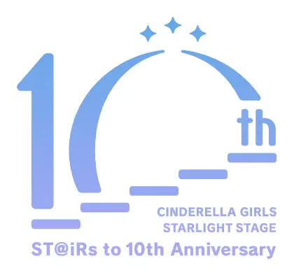 CINDERELLA GIRLS STARLIGHT STAGE ST@iRs to 10th Anniversary